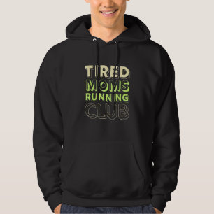 Müde Mamas Running Club Mutter Runner Marathon Mam Hoodie