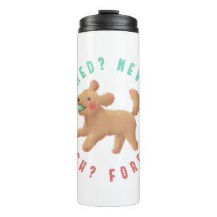 Müde? Nie. Hol dir? Für immer. Goldendoodle Thermosbecher