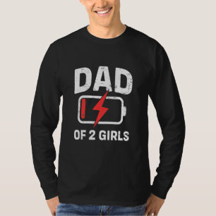 Müde Vater Low-Akku-Vater von zwei Mädchen Vater's T-Shirt