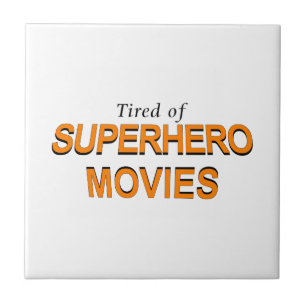 Müde von Superheldenfilmen Fliese