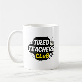 Müder-Lehrer-Club-Tasse – Lustiges Geschenk für Le Kaffeetasse