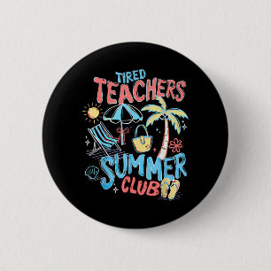Müdiger Lehrer Sommerclub Glücklicher letzter Tag Button