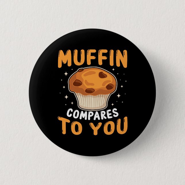 Muffin Compares To You Cute Couples Baking Lover V Button (Vorderseite)