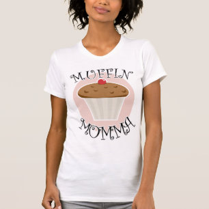 Muffin Momma T-Shirt