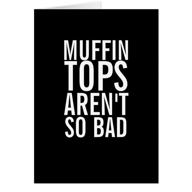 Muffin-Spitzen sind schlechte lustige Lachen-Karte (Vorne)