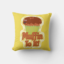 Muffin to it Riesencharter Funny Cartoon Kissen
