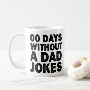 Mug 00 Jours sans blagues de papa Cool père sarcasm
