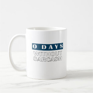 Mug 0 Jours Sans T-shirt Sarcasme