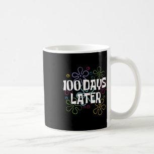 Mug 100 Jours Plus Tard Chemise 100 Jours D'Enseignant