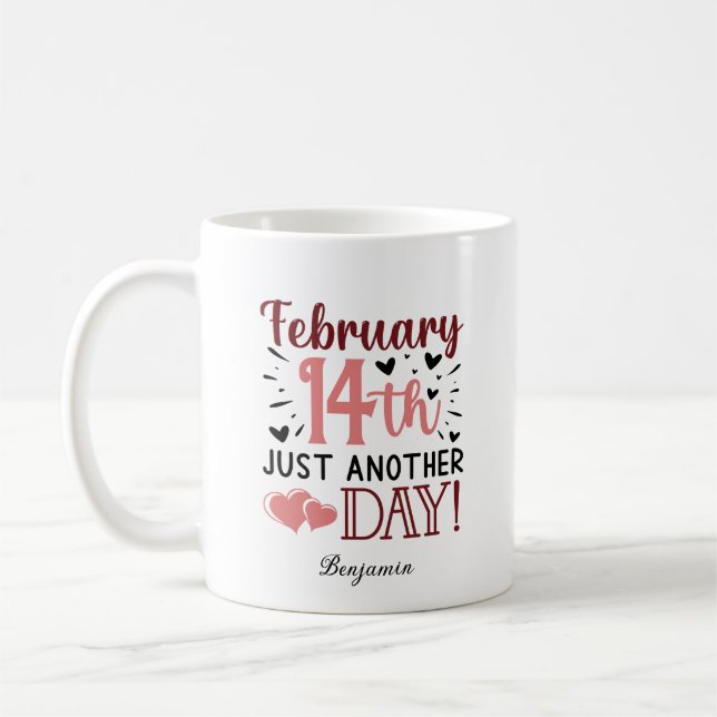 Mug 14 février Juste une autre journée Anti Valentine (Gauche)