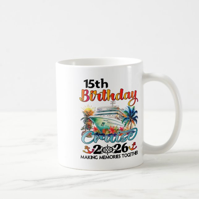 Mug 15th Birthday Cruise 2026 Family Cruise Vacation 1 (Droite)