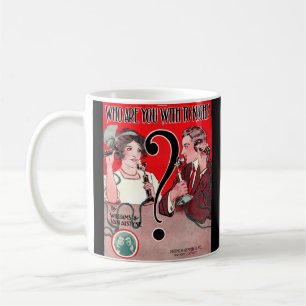 Mug 1911 Qui êtes-vous avec Tonight partition imprimé