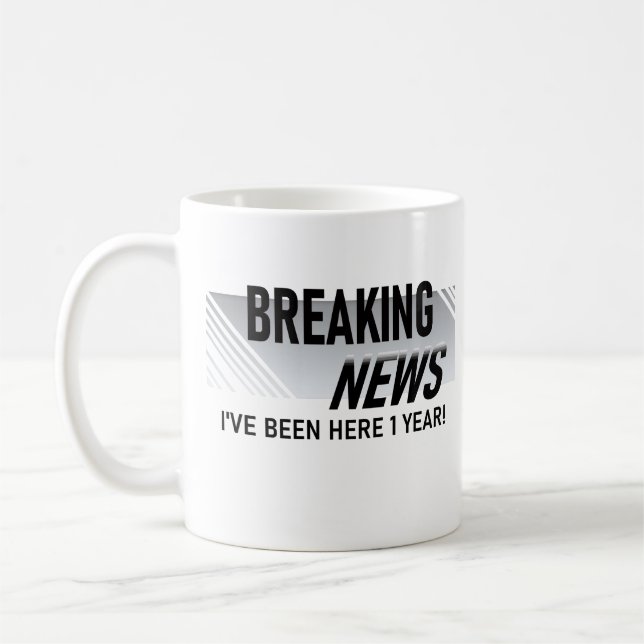 Mug 1 an Anniversaire du travail Nouvelles de rupture  (Gauche)