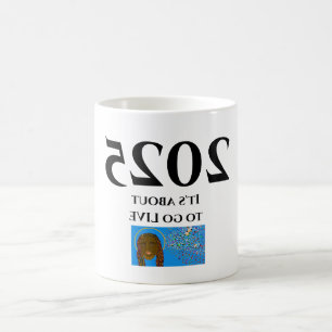 Mug 2025 C'est sur le point de vivre