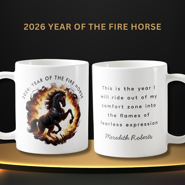 Mug 2026 Year of the Fire Horse Motivational Quote (2026 Year of the Fire Horse Motivational Quote Coffee Mug)