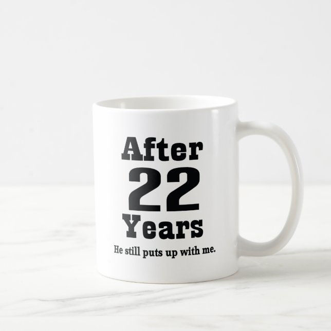 Mug 22ème Anniversaire (drôle) (Droite)