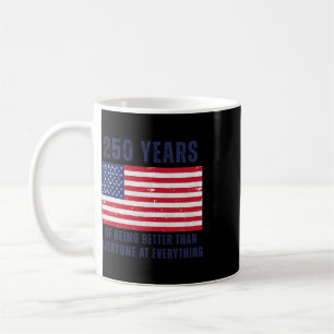 Mug 250 ans à être meilleur que tout le monde en tout