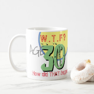 Mug 30 ans. WTF ? Comment Cela S'Est-Il Passé ? Café M