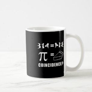 Mug 314 (pi) Coïncidence à tarte égale Joyeux Jour Pi