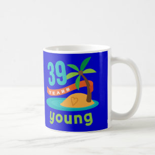 Mug 39 ans de jeune cadeau d'anniversaire