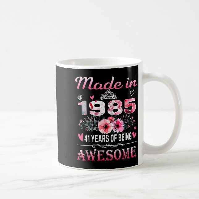 Mug 41th Birthday Made In 1985 41 Years Of Being Aweso (Droite)