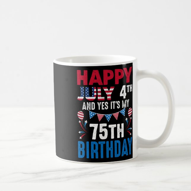 Mug 4e Et oui c'est mon 75e anniversaire Patriot Améri (Droite)