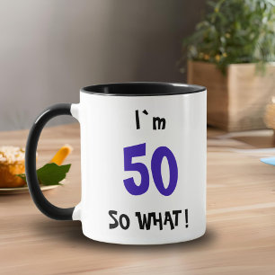 Mug 50 et alors Citation drôle Typographie 50e anniver