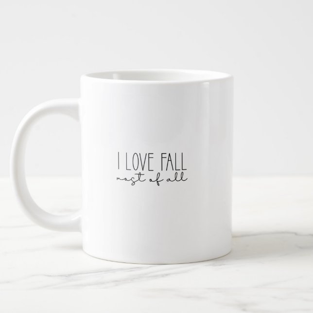 Mug (591 ml) - I Love Fall Most Of All Jumbo-Tasse (Links)