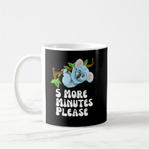 Mug 5 minutes de plus s'il vous plaît