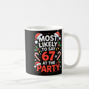 Mug 67 Meme de Noël drôle très susceptible de dire 67