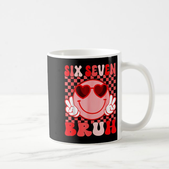 Mug 67 Six Seven Bruh Funny Valentine 6 7 Meme Kids Gi (Droite)