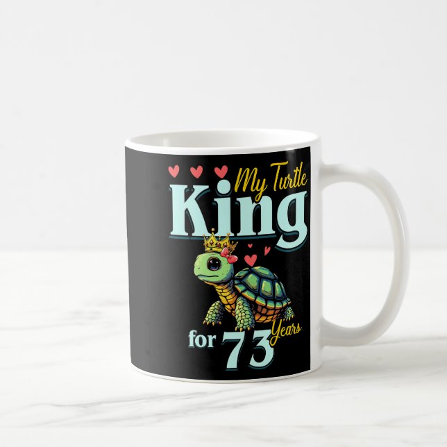 Mug 73rd Wedding Anniversary Couples My Turtle King Fo (Droite)