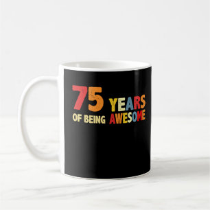 Mug 75 Ans D'Être Des Cadeaux Impressionnants 75 Ans