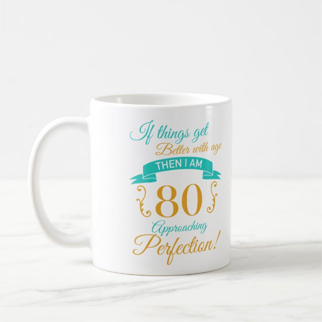 Mug 80e anniversaire mieux avec l'âge (Gauche)