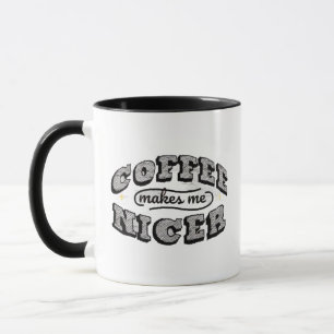 Mug à café drôle - "Le café me rend plus gentil"