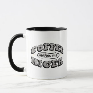 Mug à café drôle - "Le café me rend plus gentil"