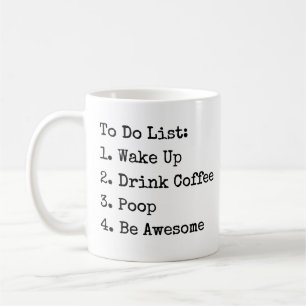 Mug À Faire Liste : Réveillez-Vous Boire Café Poop Soy