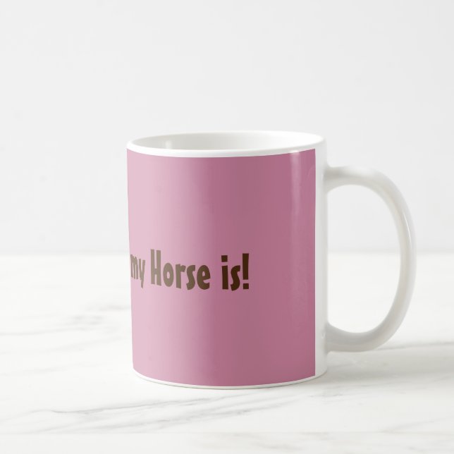 Mug "À la maison est où mon cheval est " (Droite)