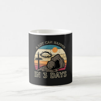 Mug A Lot Can Happen in 3 Days Easter Religious