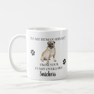Mug À mon serviteur Humain Funny Chien Carlin cadeau