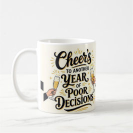 Mug À une autre année de mauvaises décisions 