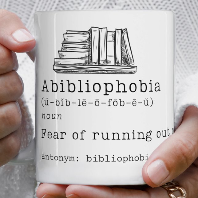Mug Abibliophobia Livre Lover Cadeau (abibliophobia, the fear of running out of books, book lover, literature lover, literature major)