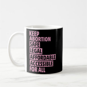 Mug Abortion Safe Légal Abordable Accessible Pour Tous