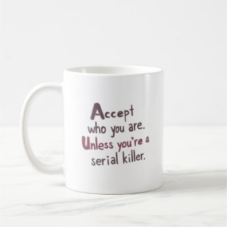 Mug Acceptez qui vous êtes