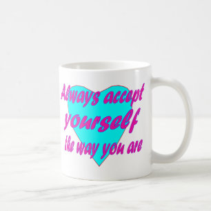 Mug Acceptez-vous toujours tel que vous êtes