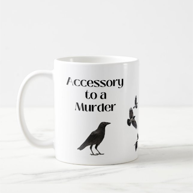 Mug Accessoire au meurtre (Humour du corbeau) (Gauche)