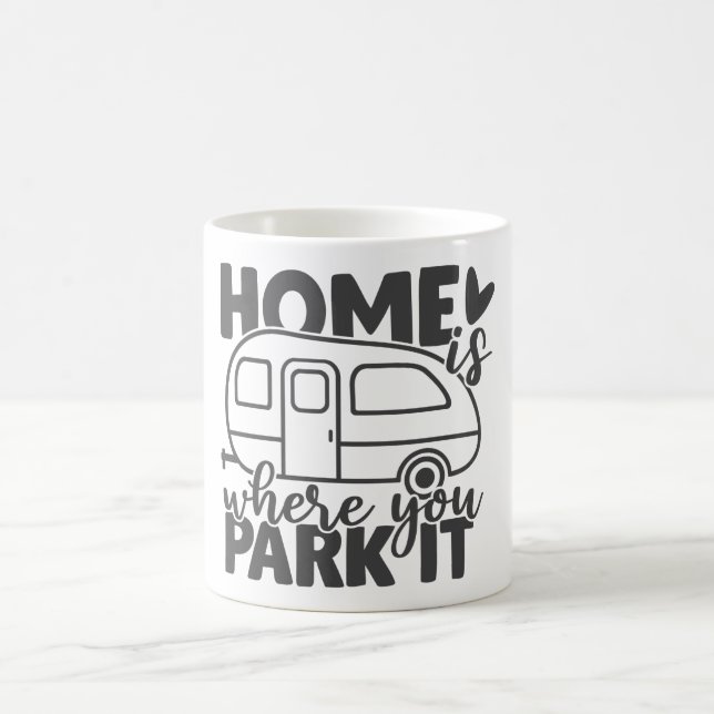Mug Accueil C'Est Là Que Vous Garez C'Amusant Citation (Centre)
