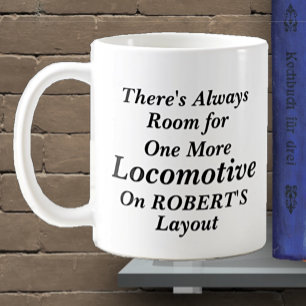 Mug Add Name Change TEXT  Room For One More Locomotive