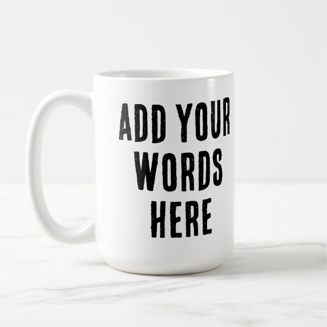 Mug Add Your Words Here Custom Customized Personalized (Gauche)