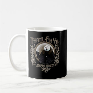 Mug Addams Family Uncle Fester qui corrigera Ya Portra